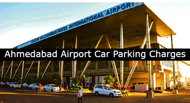Ahmedabad Airport Car Parking Charges
